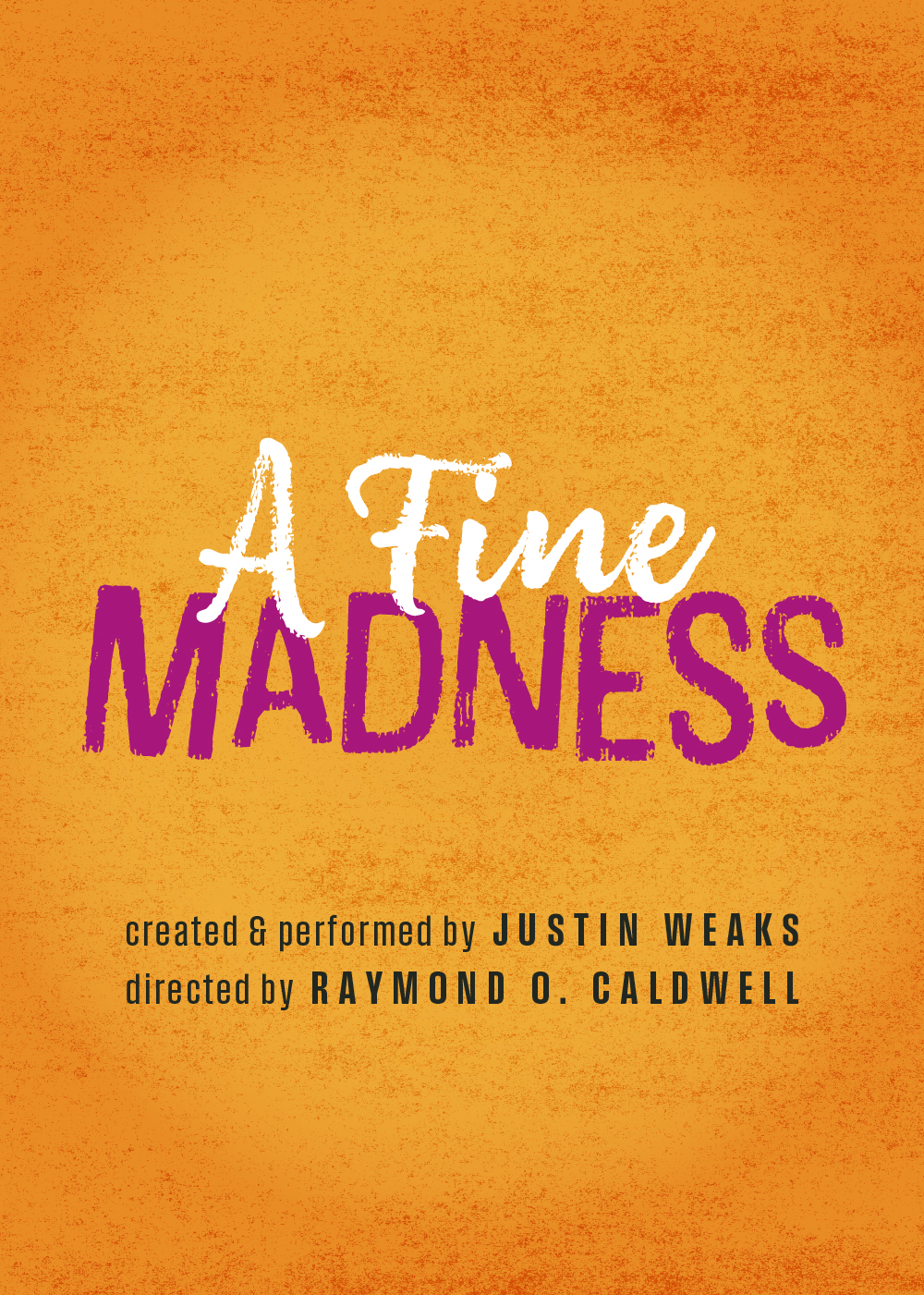 A Fine Madness • June 2–21
